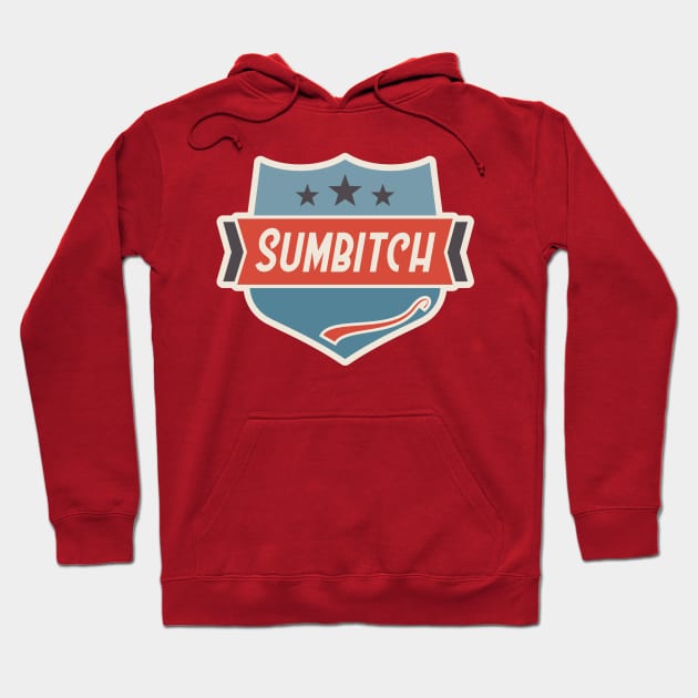 Sumbitch Hoodie by KOKOS PAPA